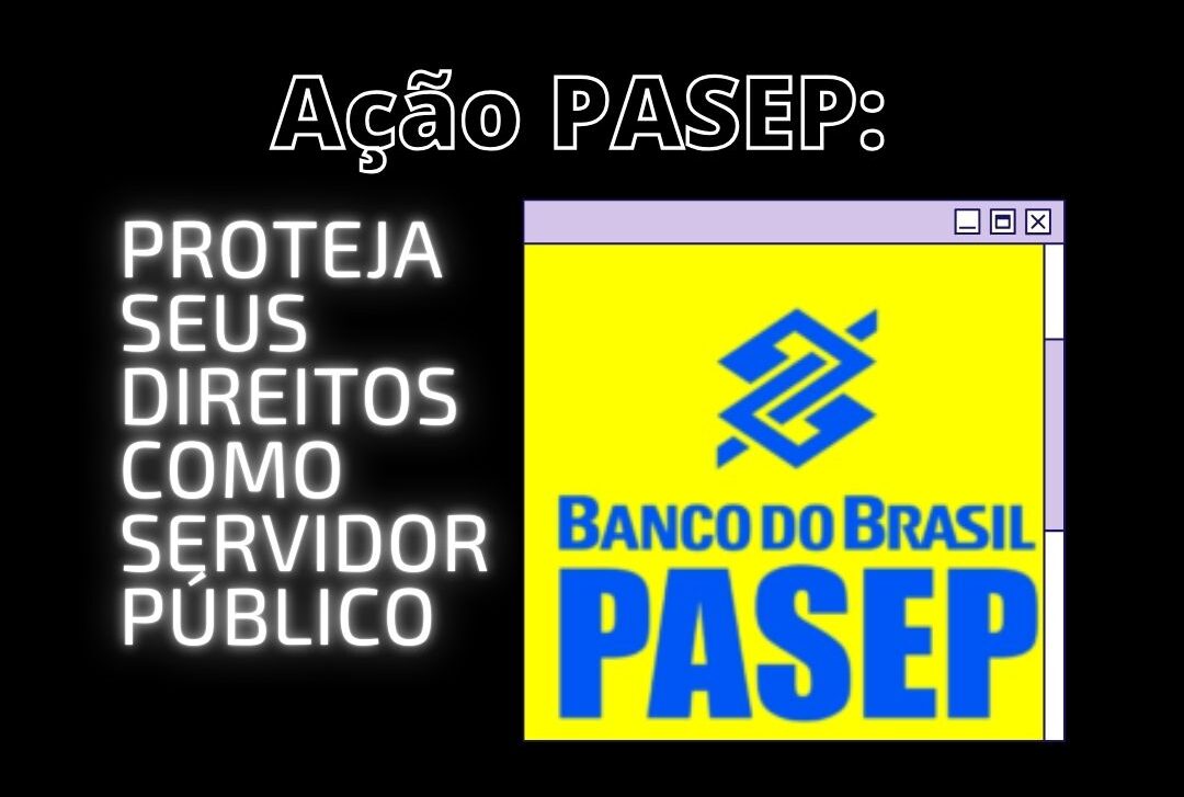 1. Ação PASEP: Proteja Seus Direitos como servidor Público