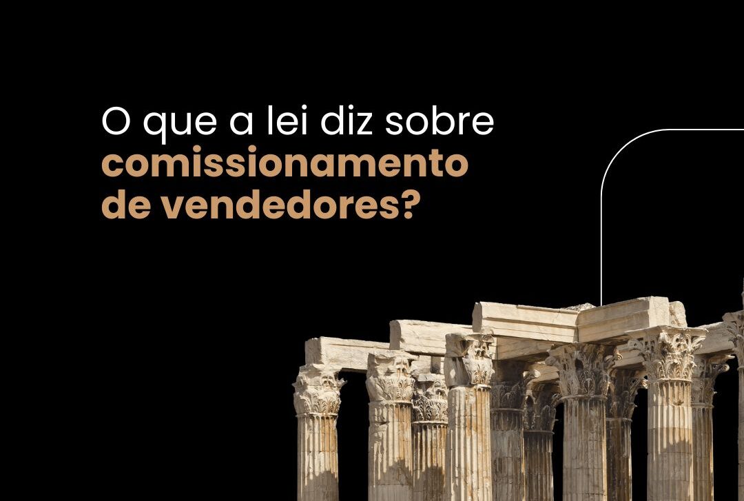 O Comissionamento de Vendedores sob a Ótica das Leis Trabalhistas: Desafios e Implicações Legais