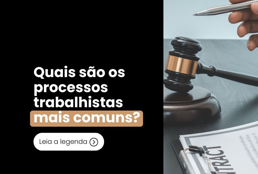 Quais são os processos trabalhistas mais comuns no Brasil?