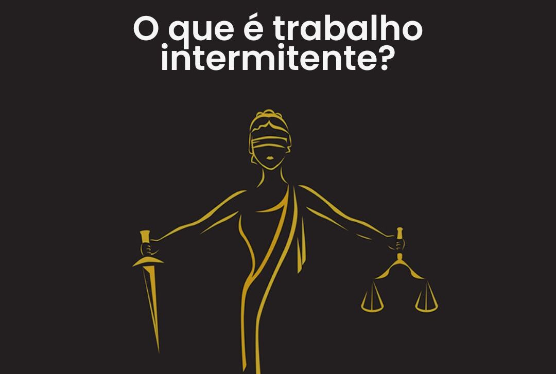 Trabalho Intermitente: Aspectos Legais, Contratos, Vantagens e Desvantagens