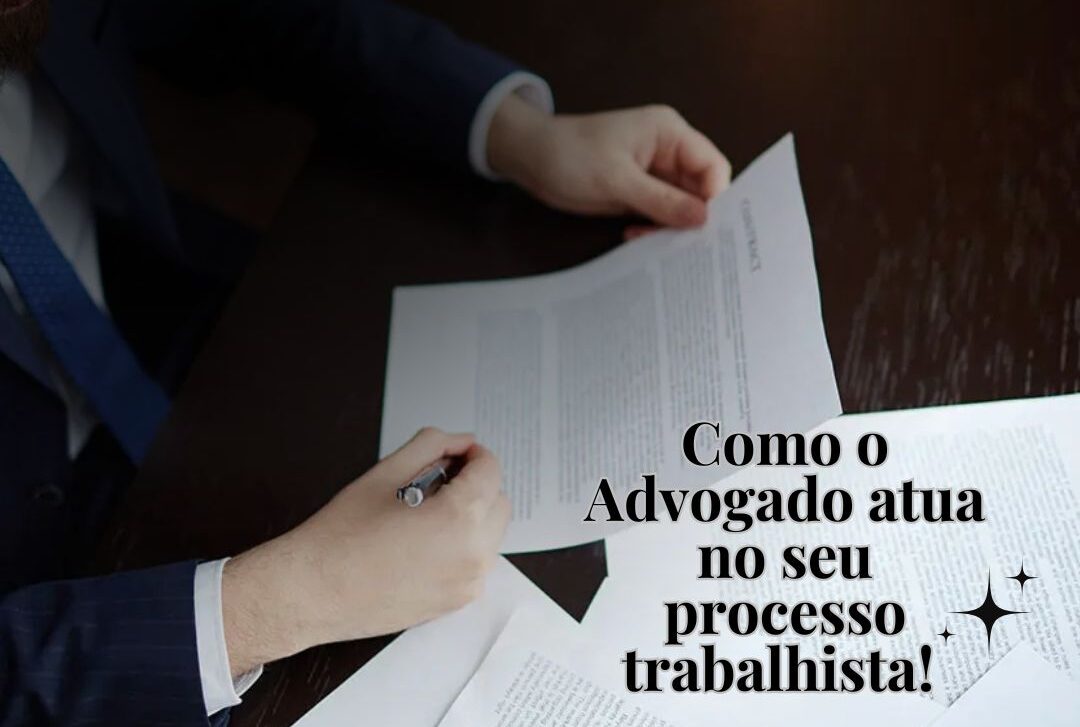 Como o advogado atua no seu processo trabalhista