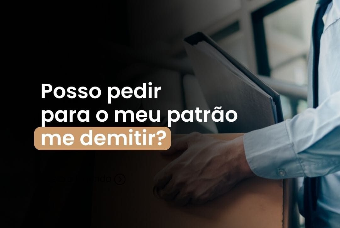 Você Já Se Perguntou Se É Possível Pedir Para o Patrão Demitir um Funcionário?