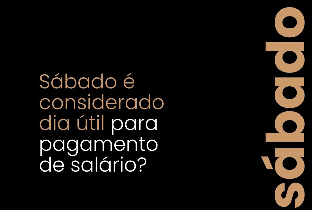 Sábado é Considerado Dia Útil para Pagamento de Salário?