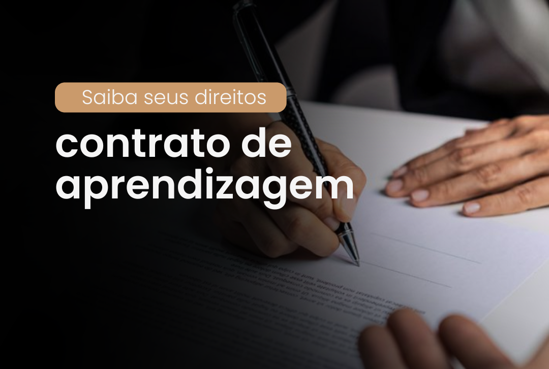 Contrato de Aprendizagem: Saiba quais seus direitos.