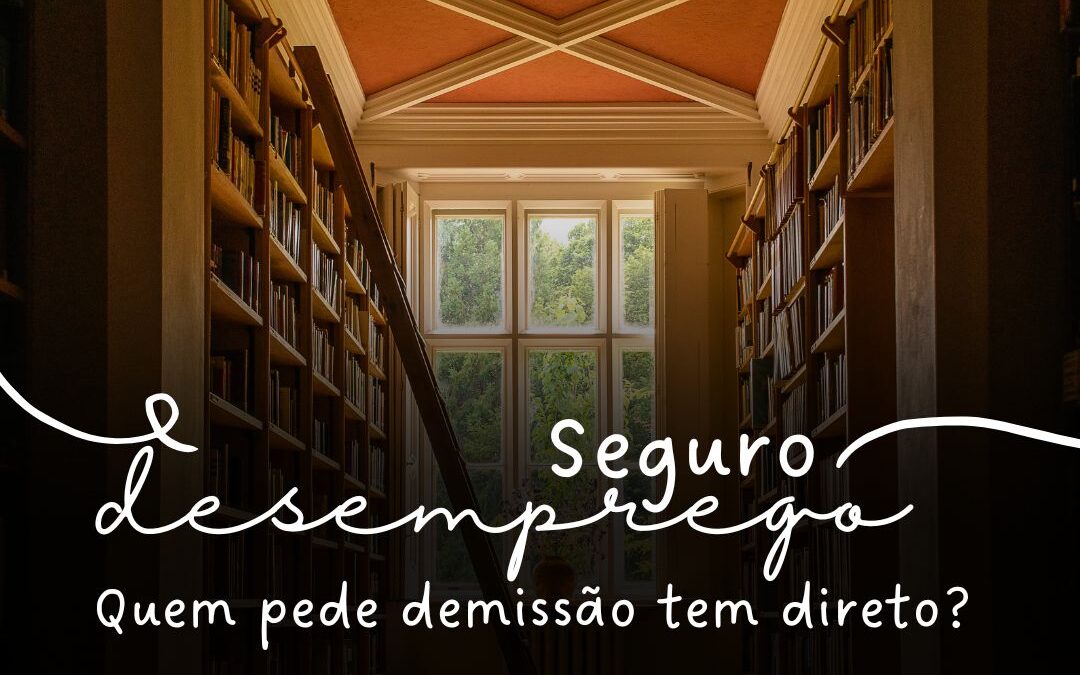 Quem pede demissão não tem direito ao seguro-desemprego?